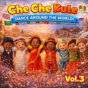 CHE CHE KULE (Arabic, Bengali, Igbo, Chinese, Portuguese, Russian), Vol. 3