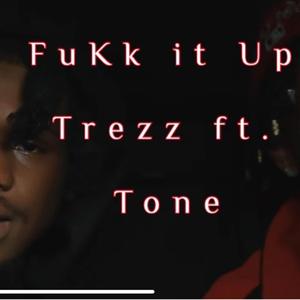 Trezz - **** it Up (feat. Tonee)
