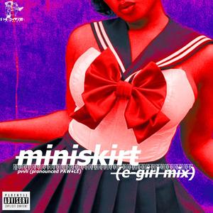 MINISKIRT (E-Girl Mix)