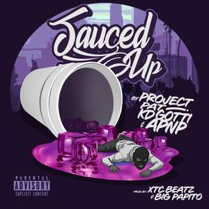 Sauced Up (feat. APNP, Project Pat, KD Gotti & Big Papito)