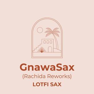 GnawaSax (Rachida Reworks)