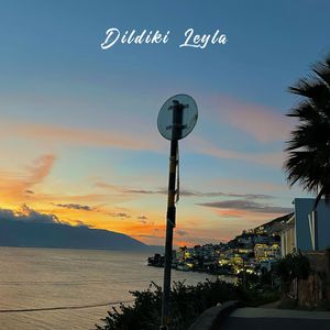 Dildiki Leyla