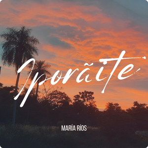 Iporãite (Qué lindo)