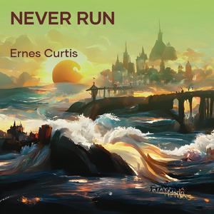 Never run