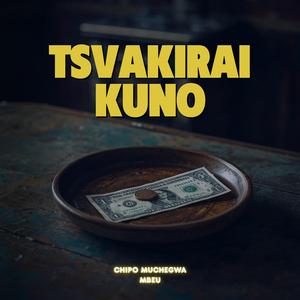 Tsvakirai Kuno (feat. Mbeu)