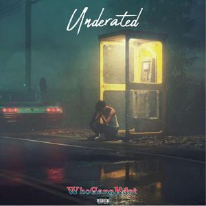 Underated (feat. workedworksdamn)