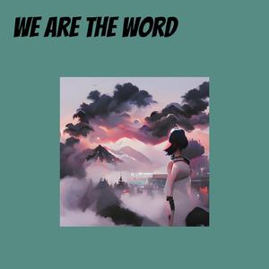 We Are the Word