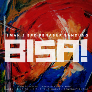Bisa! (Jingle SMAK 2 BPK Penabur Bandung)