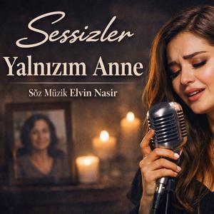 Yalnızım Anne