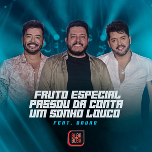 Fruto Especial / Passou da Conta / Um Sonho Louco (Ao Vivo)