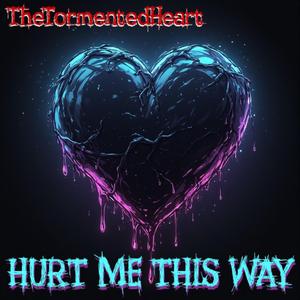 Hurt Me This Way