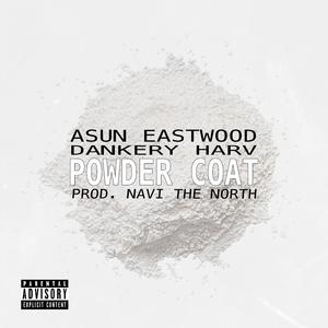 Powder Coat (feat. Asun Eastwood & Dankery Harv) (Instrumental) (Instrumental)