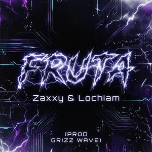 Fruta (feat. Lochiam & Grizz Wave)