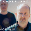 Anderland - Auf den Tag hin