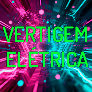 Vertigem Elétrica Iv