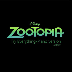 Mikkel Eriksen，Sia Furler，Tor Erik Hermansen - Try Everything Piano version （翻自 Mikkel Eriksen，Sia Furler，Tor Erik Hermansen）