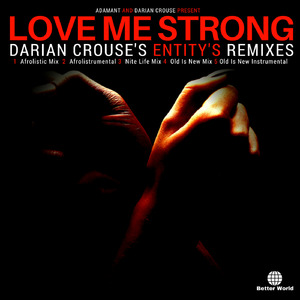 Love Me Strong (Entity's Afrolistic Mix)
