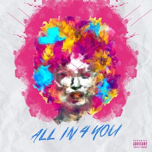 ALL IN 4 YOU