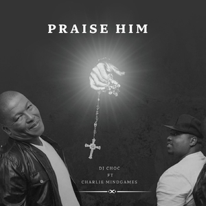 Praise Him (Gqom Mix)