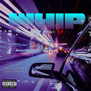 WHIP (feat. Kid Smokey)