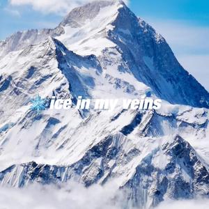 Ice in my veins(雪莲花）