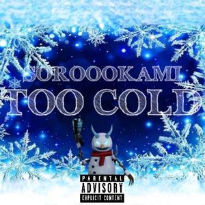 TOO COLD