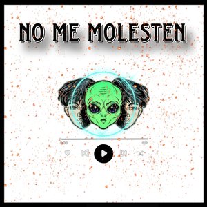 No Me Molesten