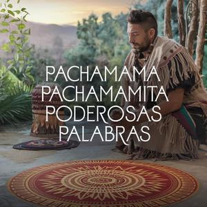 Pachamama Pachamamita: Cántico Ancestral para Conexión con la Madre Tierra