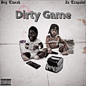 Dirty Game (feat. Zo Trapalot)