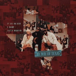 By Way Of Texas [feat. K CAMP & Jastin Martin]