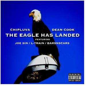 THE EAGLE HAS LANDED (feat. JOE SIN, DEAN COOK, L-TRAIN & BARSNSCARS)