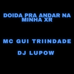 Doida pra Andar na Minha Xr