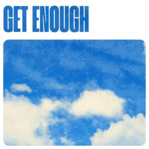 Get Enough