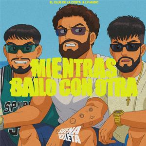 Mientras Bailo Con Otra