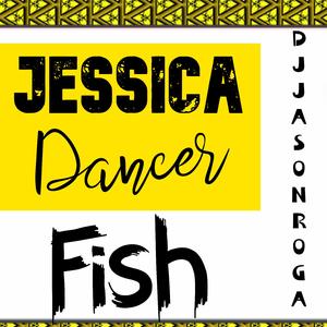 Jessica Dancer Fish