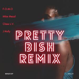 Pretty bish (feat. Mike Mezzl, Class L.V. & J Mxlly) (Remix)
