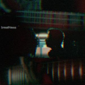 breathless (feat. Fourfifteentwenty)