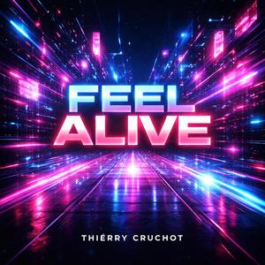 Feel Alive (Extended Rave)