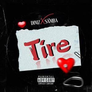 TIRE (feat. SAMBA)