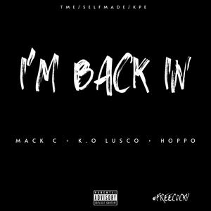 I'm Back In (feat. K.O. LUSCO & Hoppo KPE)