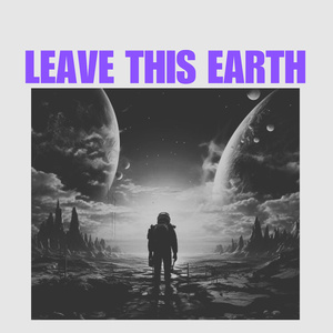 Leave this earth