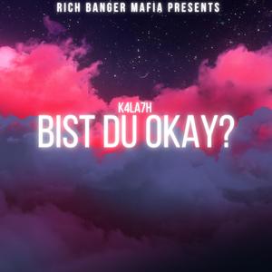 Bist du okay?