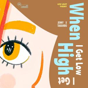 When I Get Low I Get High