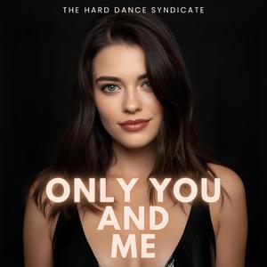 Only You And Me (Melodic Hardstyle Mix)