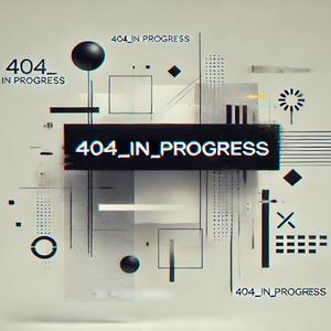 404_in_Progress