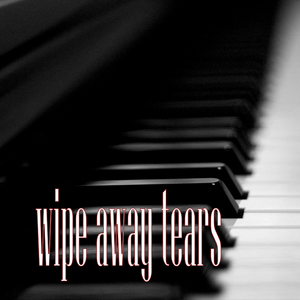 Wipe away tears