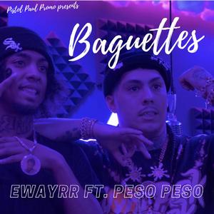 Baguettes (feat. Peso Peso & EwayRR)