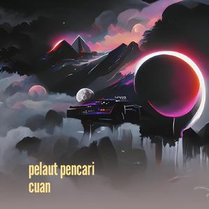 pelaut/pencari cuan