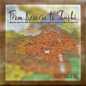 From Kesaria to Shushi