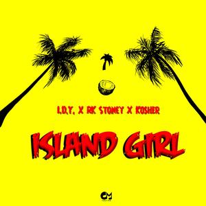 Island Girl (feat. RK Stoney & Kosher)
